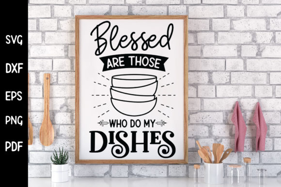 Blessed Are Those Who Do My Dishes SVG: A Designer’s Review