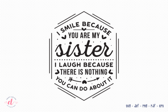 Review: I Smile Because You Are My Sister SVG for Embroidery