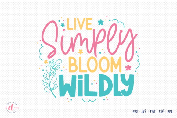 Review: Live Simply Bloom Wildly SVG for Embroidery