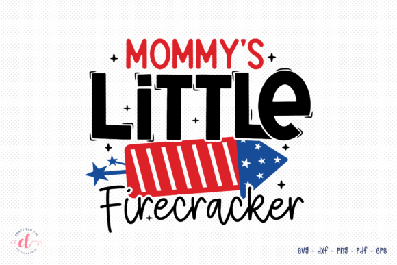 Review: Mommy s Little Firecracker July 4th SVG