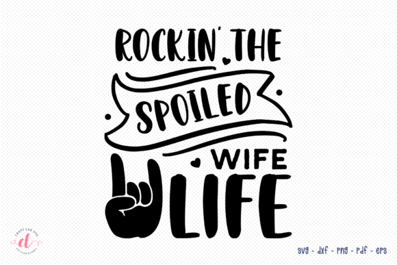 Review: Rockin the Spoiled Wife Life SVG for Embroidery