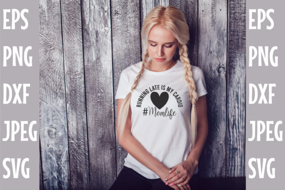 Review: Running Late is My Cardio Momlife SVG for Embroidery