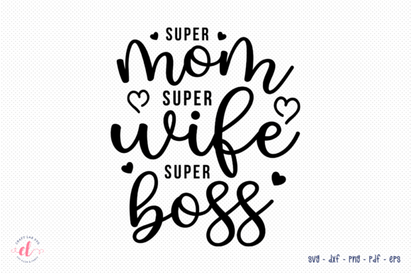 Review: Super Mom Super Wife Super Boss SVG for Embroidery