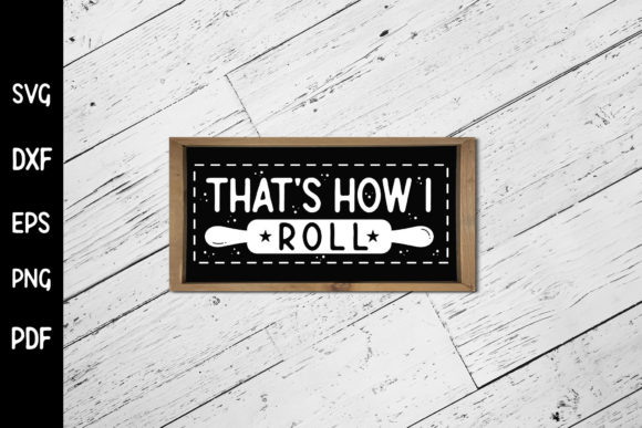 Review: That s How I Roll SVG for Kitchen Embroidery