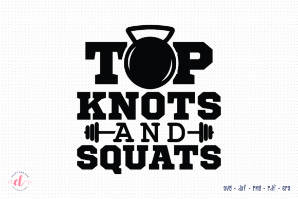 Review: Top Knots and Squats SVG Workout Design