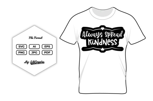 Reviewing Always Spread Kindness Inspiration Quote