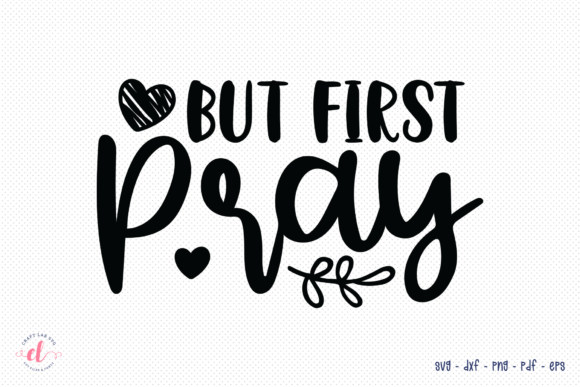 Reviewing But First Pray SVG for Embroidery