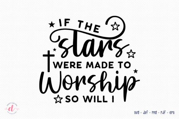 Reviewing If the Stars Were Made to Worship SVG for Embroidery