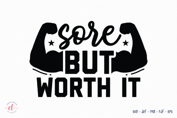 Reviewing Sore but Worth It Workout SVG for Embroidery