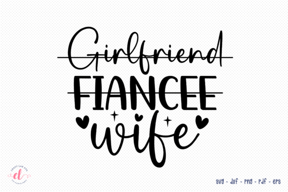 Reviewing the Girlfriend Fiancee Wife SVG for Embroidery