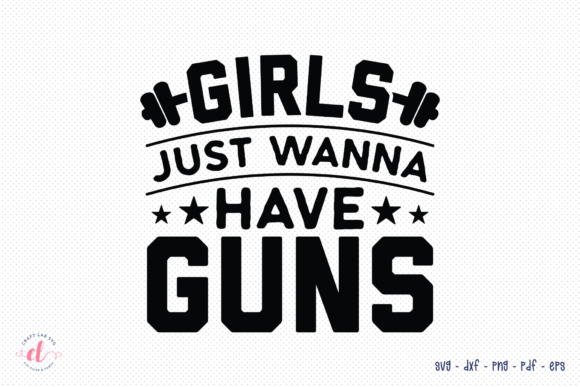 Reviewing the Girls Just Wanna Have Guns Workout SVG for Embroidery