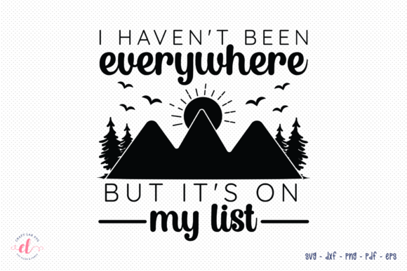 Reviewing the I Haven't Been Everywhere Camping SVG