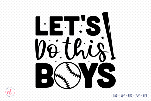 Reviewing the Let’s Do This Boys Baseball SVG for Embroidery