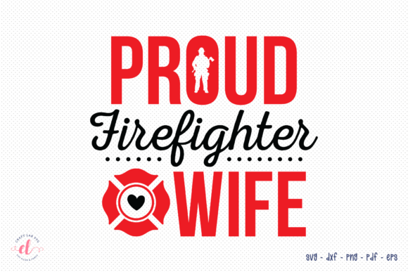 Reviewing the Proud Firefighter Wife SVG for Embroidery