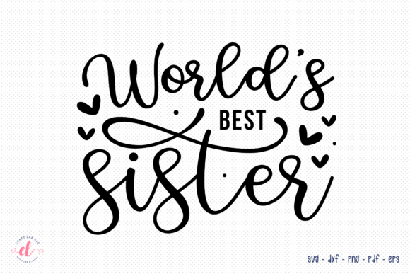 Reviewing the World’s Best Sister SVG for Embroidery